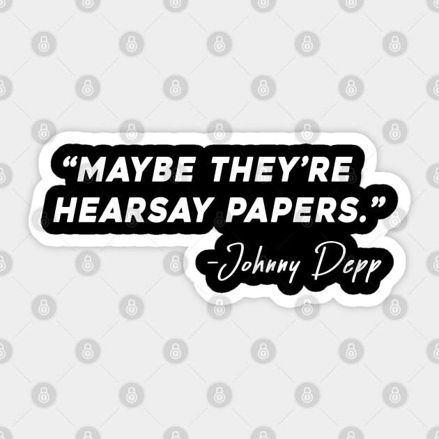 Hearsay Papers (White) Sticker by CanossaGraphics